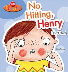 YOU CHOOSE!: NO HITTING HENRY