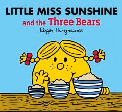 LITTLE MISS SUNSHINE AND THE THREE BEARS