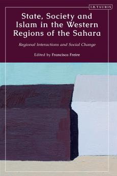 State Society and Islam in the Western Regions of the Sahara
