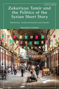 Zakariyya Tamir and the Politics of the Syrian Short Story