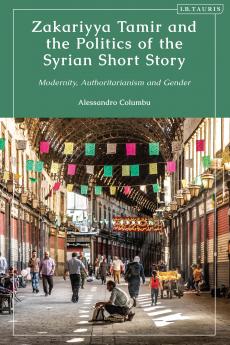 Zakariyya Tamir and the Politics of the Syrian Short Story