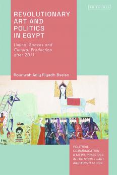 Revolutionary Art and Politics in Egypt