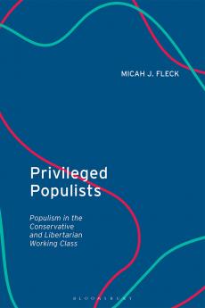 Privileged Populists