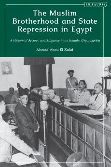 Muslim Brotherhood and State Repression in Egypt