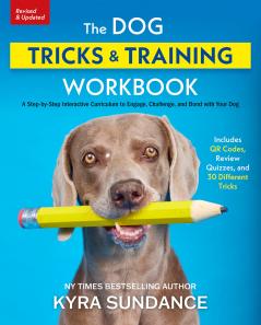 DOG TRICKS AND TRAINING WORKBOOK REVISED AND EXPANDED THE