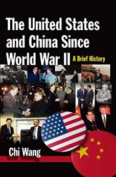 United States and China Since World War II: A Brief History
