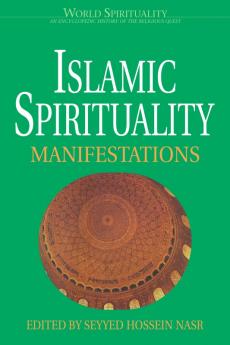 Islamic Spirituality 2 Manifestations