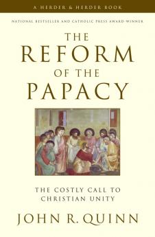 Reform of the Papacy The Costly Call to Christian Unity