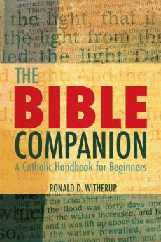 Bible Companion A Catholic Handbook for Beginners