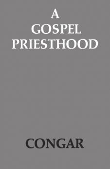 A Gospel Priesthood