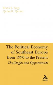 Political Economy of Southeast Europe from 1990 to the Present