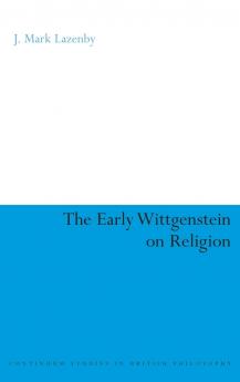 Early Wittgenstein on Religion