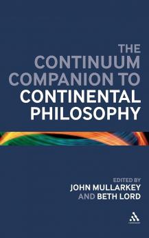 Continuum Companion to Continental Philosophy