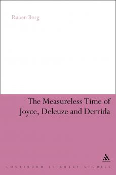 Measureless Time of Joyce Deleuze and Derrida
