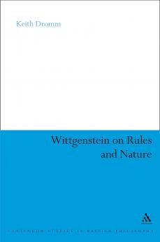 Wittgenstein on Rules and Nature