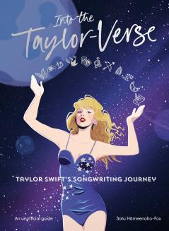 Into the Taylor-Verse: Taylor Swiftâ€™s Songwriting Journey