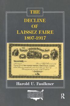 Decline of Laissez Faire 1897-1917