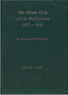 The Alcuin Club and Its Publications 1897 - 1987