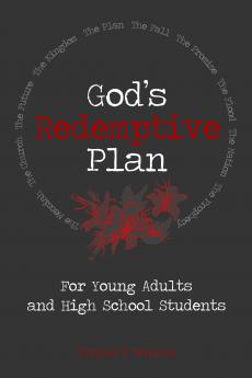 God's Redemptive Plan: For Young Adults and High School Students