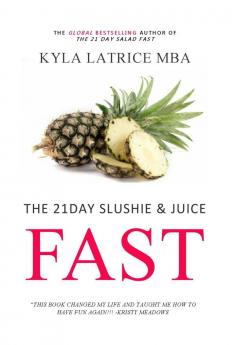 The 21 Day Slushie & Juice Fast