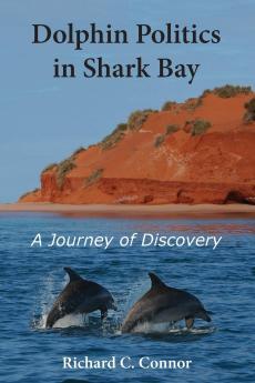 Dolphin Politics in Shark Bay: A Journey of Discovery