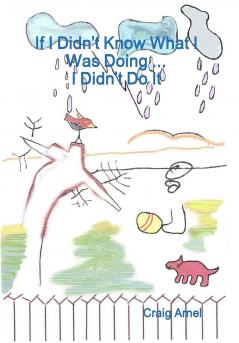 If I Didn't Know What I Was Doing ... I Didn't Do It