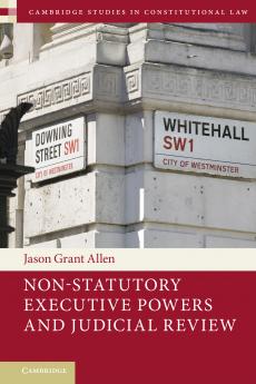 Non-Statutory Executive Powers and Judicial Review