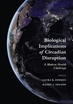 Biological Implications of Circadian Disruption