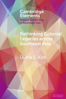 Rethinking Colonial Legacies across Southeast Asia