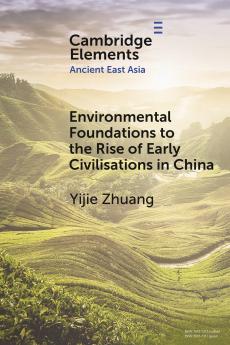 Environmental Foundations to the Rise of Early Civilisations in China
