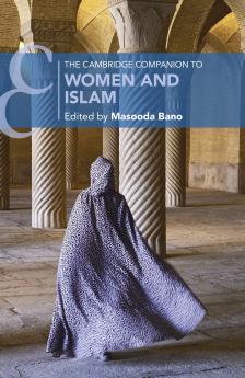 The Cambridge Companion to Women and Islam