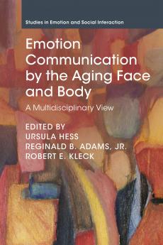 Emotion Communication by the Aging Face and Body