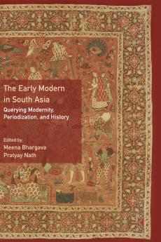 The Early Modern in South Asia