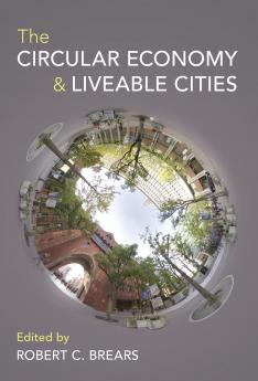 The Circular Economy and Liveable Cities