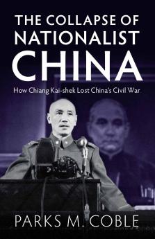The Collapse of Nationalist China