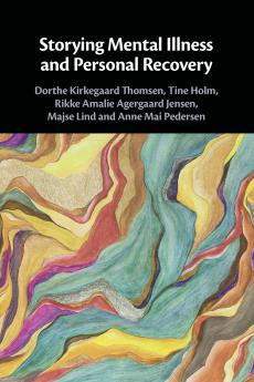 Storying Mental Illness and Personal Recovery
