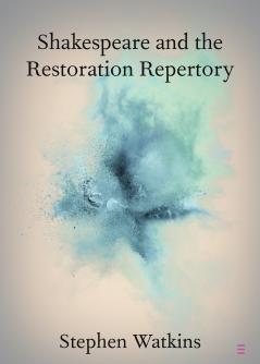 Shakespeare and the Restoration Repertory