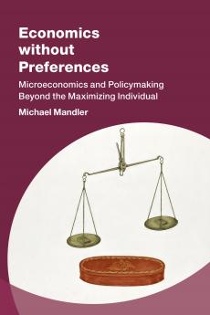 Economics without Preferences