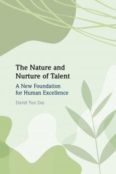 The Nature and Nurture of Talent