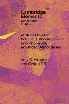 Attitudes Toward Political Authoritarianism in Economically Advanced Democracies