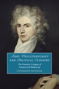 Mary Wollstonecraft and Political Economy