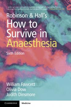 Robinson & Hall's How to Survive in Anaesthesia