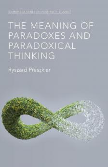 The Meaning of Paradoxes and Paradoxical Thinking