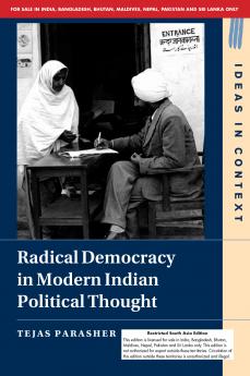 Radical Democracy in Modern Indian Political Thought (South Asia Edition)