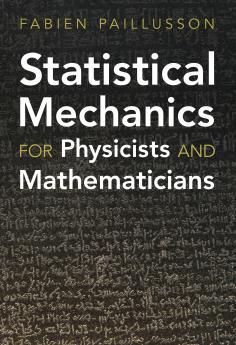 Statistical Mechanics for Physicists and Mathematicians