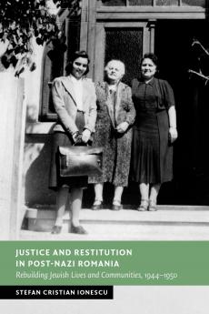 Justice and Restitution in Post-Nazi Romania