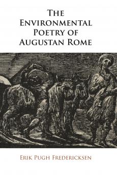 The Environmental Poetry of Augustan Rome