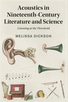 Acoustics in Nineteenth-Century Literature and Science