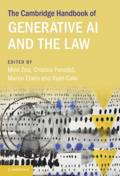 The Cambridge Handbook of Generative AI and the Law