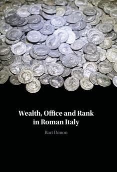 Wealth Office and Rank in Roman Italy